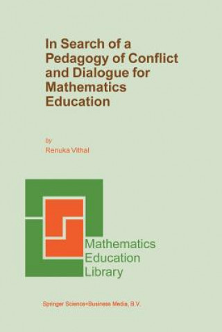 Carte In Search of a Pedagogy of Conflict and Dialogue for Mathematics Education Vithal