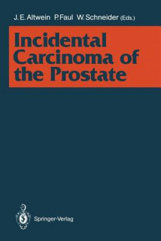 Книга Incidental Carcinoma of the Prostate Jens E. Altwein