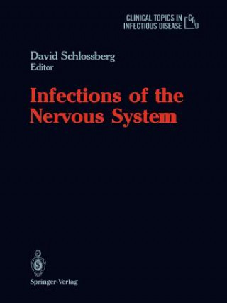 Kniha Infections of the Nervous System David Schlossberg