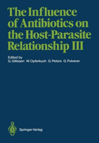 Kniha Influence of Antibiotics on the Host-Parasite Relationship III Günther Gillissen