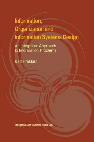 Livre Information, Organization and Information Systems Design Bart Prakken