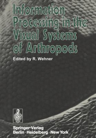 Kniha Information Processing in the Visual Systems of Arthropods Rüdiger Wehner