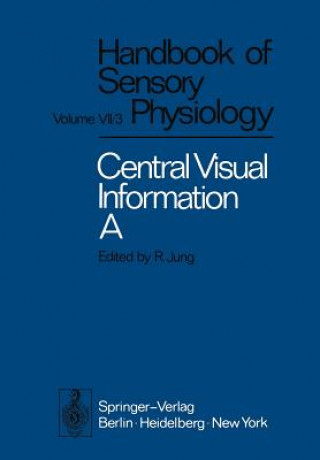 Kniha Central Processing of Visual Information A: Integrative Functions and Comparative Data R. Jung