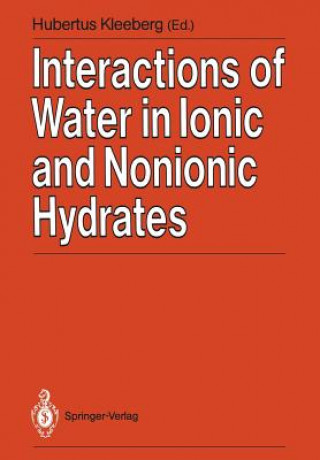 Książka Interactions of Water in Ionic and Nonionic Hydrates Hubertus Kleeberg