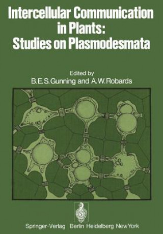 Carte Intercellular Communication in Plants: Studies on Plasmodesmata B. E. S. Gunning