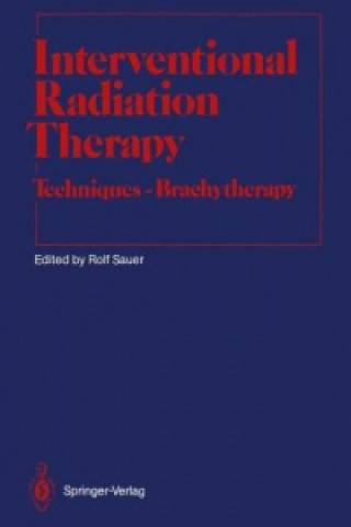 Kniha Interventional Radiation Therapy Rolf Sauer