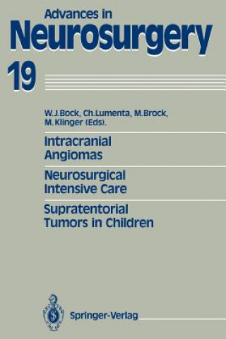 Kniha Intracranial Angiomas. Neurosurgical Intensive Care. Supratentorial Tumors in Children Wolfgang J. Bock