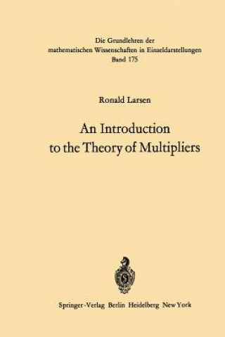 Kniha Introduction to the Theory of Multipliers Ronald Larsen