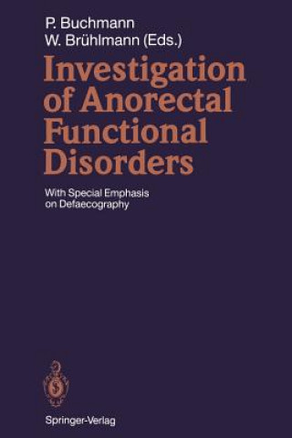 Книга Investigation of Anorectal Functional Disorders Werner Brühlmann