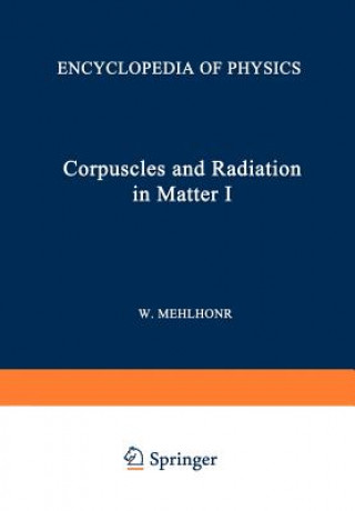 Kniha Korpuskeln und Strahlung in Materie I / Corpuscles and Radiation in Matter I A. F. Starace