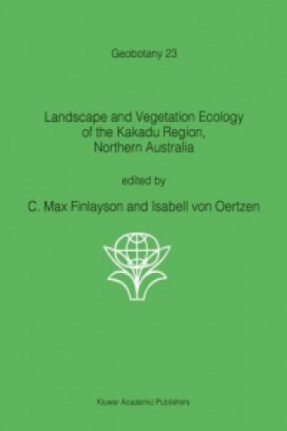 Carte Landscape and Vegetation Ecology of the Kakadu Region, Northern Australia C. M. Finlayson