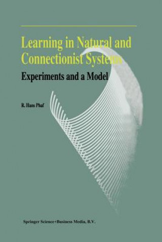 Kniha Learning in Natural and Connectionist Systems R. H. Phaf