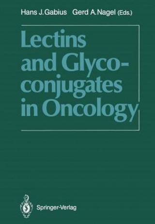 Knjiga Lectins and Glycoconjugates in Oncology Hans-Joachim Gabius