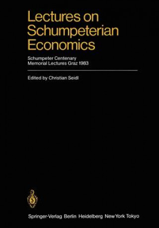 Kniha Lectures on Schumpeterian Economics Christian Seidl