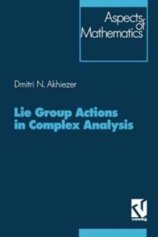 Buch Lie Group Actions in Complex Analysis Dmitri Akhiezer