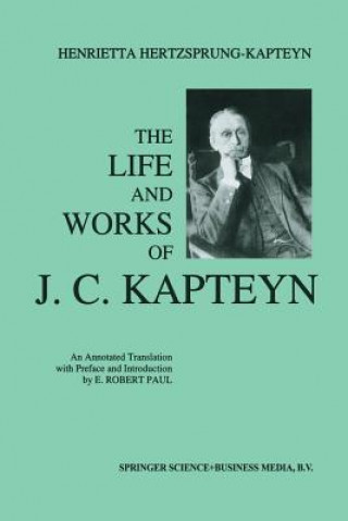 Kniha Life and Works of J. C. Kapteyn E. Robert Paul