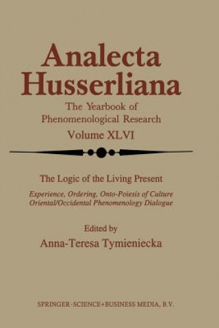 Carte Logic of the Living Present Anna-Teresa Tymieniecka