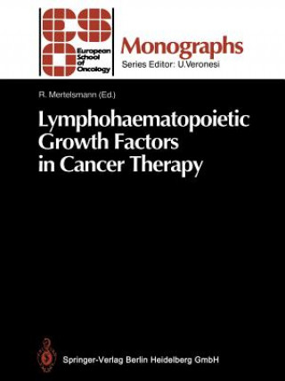 Kniha Lymphohaematopoietic Growth Factors in Cancer Therapy Roland Mertelsmann