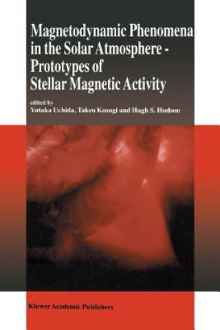 Carte Magnetodynamic Phenomena in the Solar Atmosphere Hugh S. Hudson