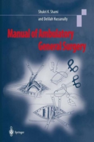 Könyv Manual of Ambulatory General Surgery Delilah A. Hassanally