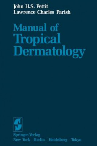 Könyv Manual of Tropical Dermatology Lawrence C. Parish