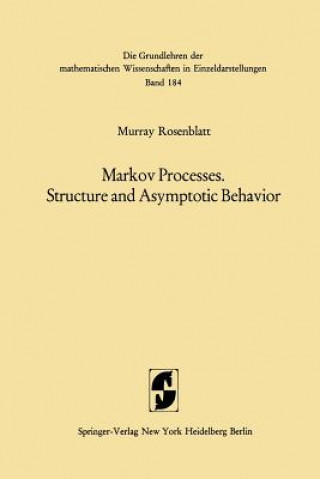 Kniha Markov Processes, Structure and Asymptotic Behavior Murray Rosenblatt