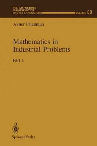 Könyv Mathematics in Industrial Problems Avner Friedman