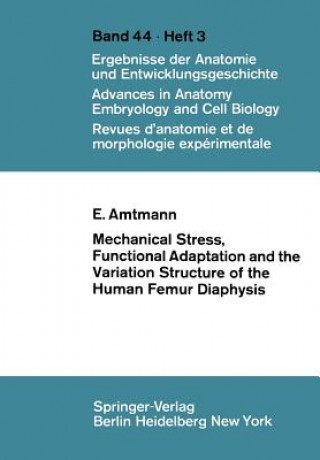 Carte Mechanical Stress, Functional Adaptation and the Variation Structure of the Human Femur Diaphysis E. Amtmann