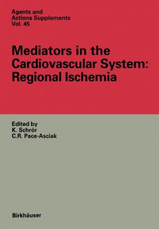 Carte Mediators in the Cardiovascular System: Regional Ischemia Cecil R. Pace-Asciak