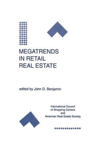 Książka Megatrends in Retail Real Estate John D. Benjamin