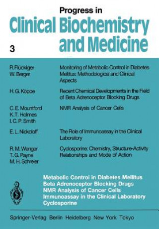 Book Metabolic Control in Diabetes Mellitus Beta Adrenoceptor Blocking Drugs NMR Analysis of Cancer Cells Immunoassay in the Clinical Laboratory Cyclospori W. Berger