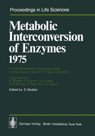 Könyv Metabolic Interconversion of Enzymes 1975 S. Shaltiel