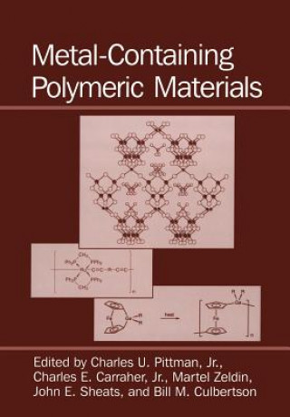 Book Metal-Containing Polymeric Materials Charles E. Carraher Jr.