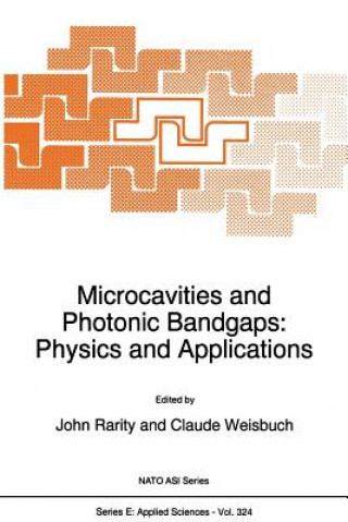 Kniha Microcavities and Photonic Bandgaps: Physics and Applications J. G. Rarity