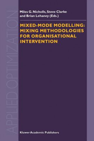 Книга Mixed-Mode Modelling: Mixing Methodologies For Organisational Intervention S. A. Clarke