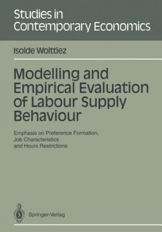 Książka Modelling and Empirical Evaluation of Labour Supply Behaviour Isolde Woittiez