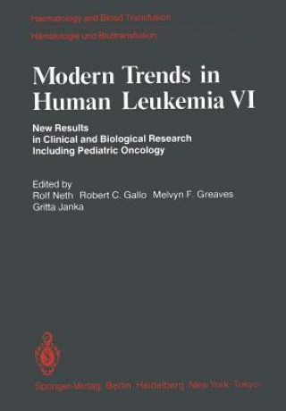 Carte Modern Trends in Human Leukemia VI Robert C. Gallo