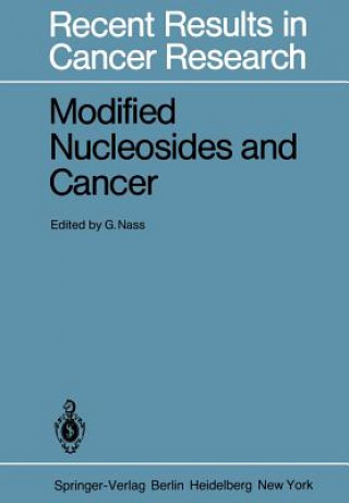 Carte Modified Nucleosides and Cancer G. Nass