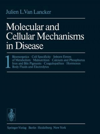 Książka Molecular and Cellular Mechanisms in Disease J.L. VanLancker