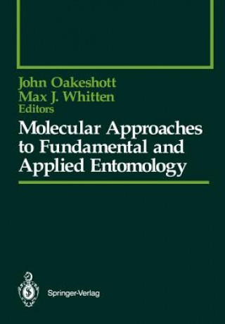 Knjiga Molecular Approaches to Fundamental and Applied Entomology John Oakeshott