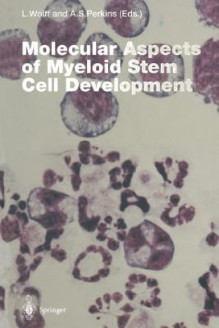 Kniha Molecular Aspects of Myeloid Stem Cell Development Archibald S. Perkins