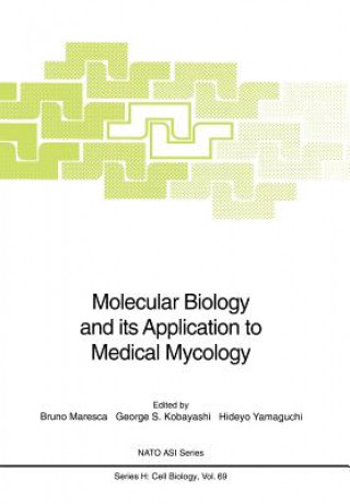 Carte Molecular Biology and its Application to Medical Mycology George S. Kobayashi