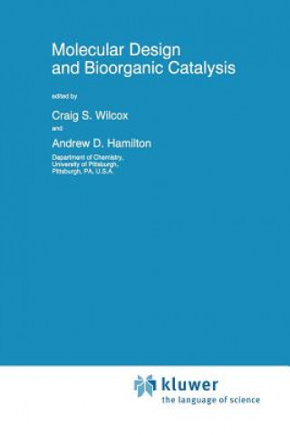 Книга Molecular Design and Bioorganic Catalysis A. D. Hamilton