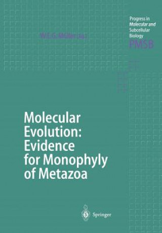 Carte Molecular Evolution: Evidence for Monophyly of Metazoa Werner E. G. Müller