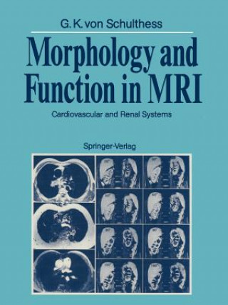 Książka Morphology and Function in MRI Gustav K.Von Schulthess