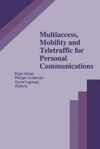 Buch Multiaccess, Mobility and Teletraffic for Personal Communications Philippe Godlewski