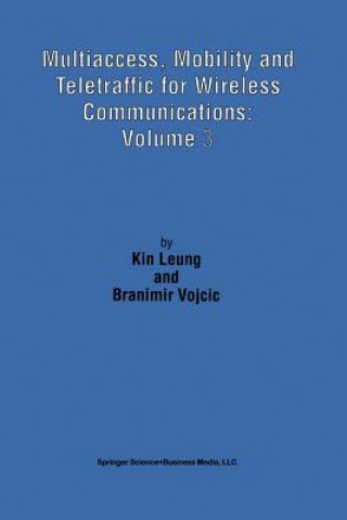 Book Multiaccess, Mobility and Teletraffic for Wireless Communications: Volume 3 Branimir Vojcic