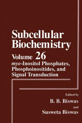 Kniha myo-Inositol Phosphates, Phosphoinositides, and Signal Transduction B. B. Biswas