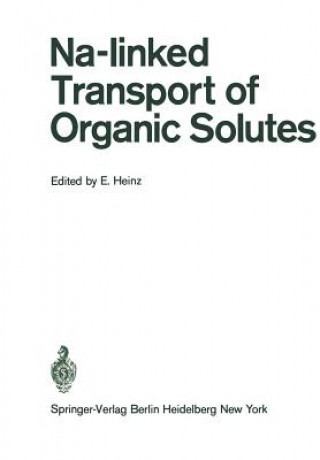 Carte Na-linked Transport of Organic Solutes E. Heinz