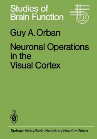 Βιβλίο Neuronal Operations in the Visual Cortex G. A. Orban